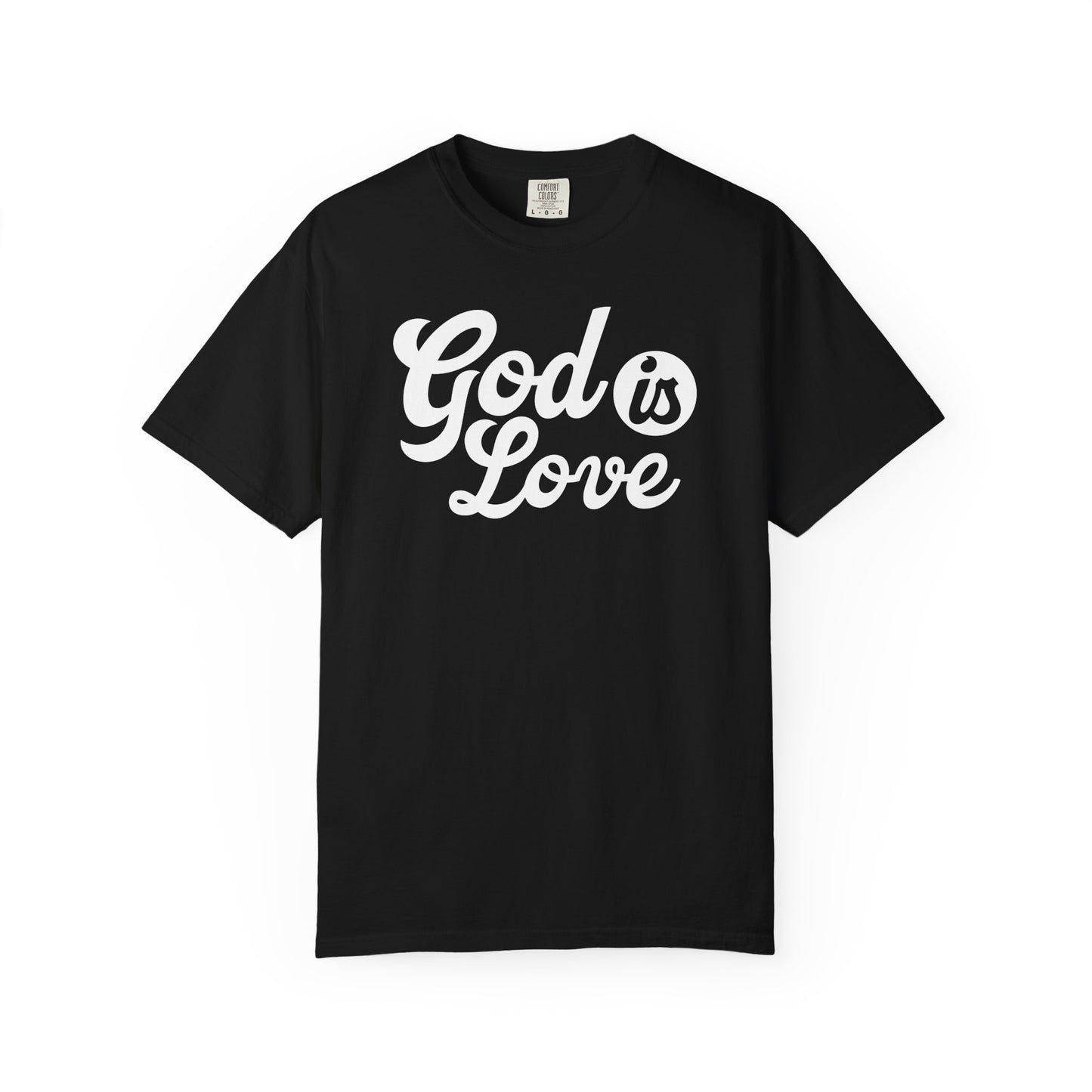 God Is Love Garment-Dyed T-shirt