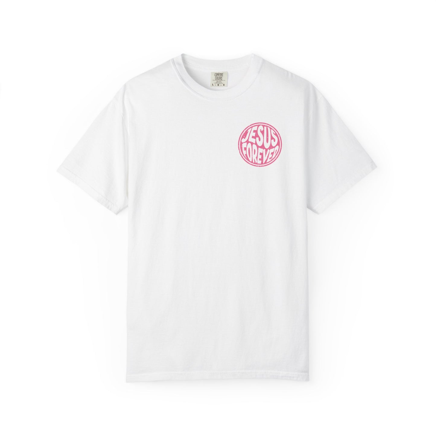 Jesus Forever Garment-Dyed (BCA) T-Shirt