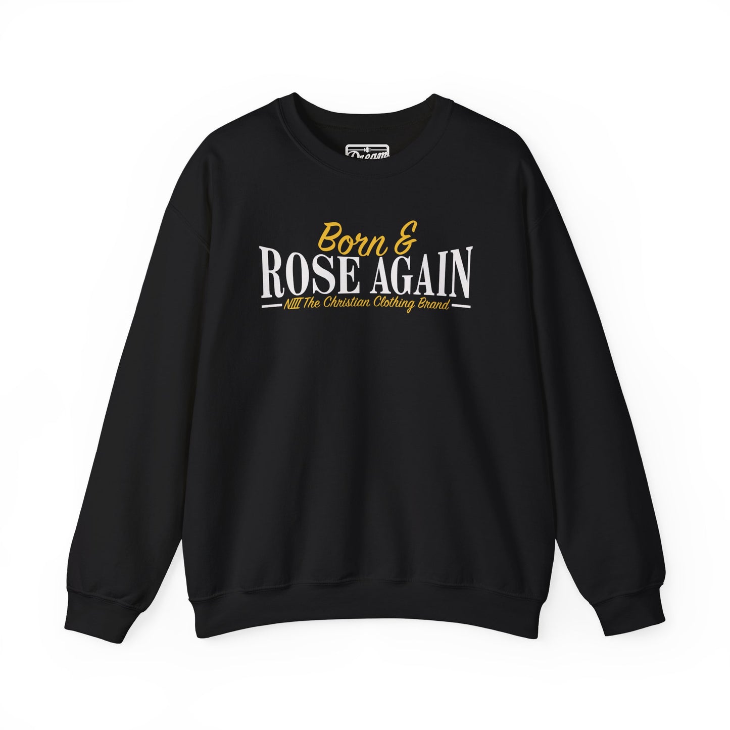 Born & Rose Again Sweatshirt