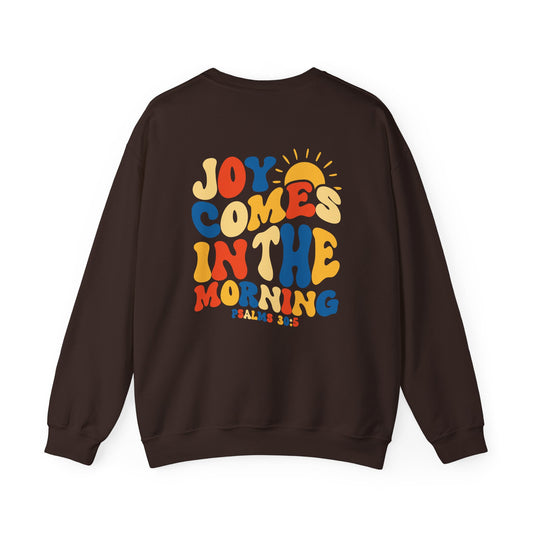 Joy In The Morning Sweatshirt