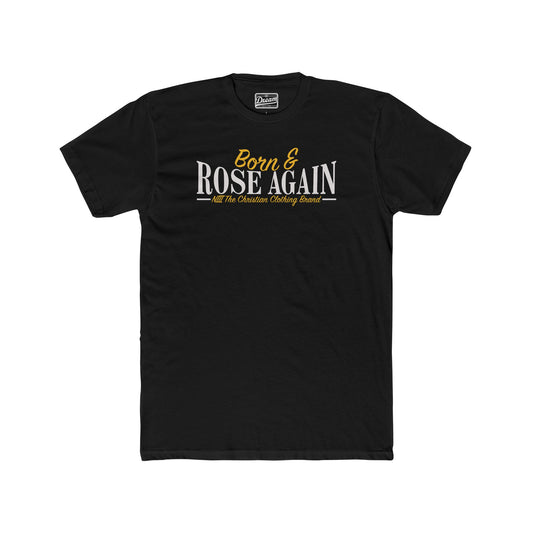 Born & Rose Again T-Shirt