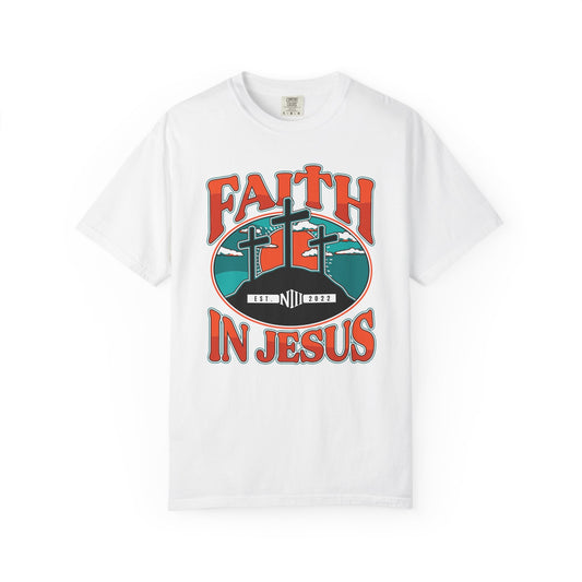 Faith in Jesus Unisex Garment-Dyed T-Shirt