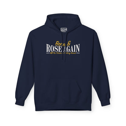 Born & Rose Again Hoodie