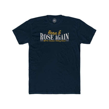 Born & Rose Again T-Shirt
