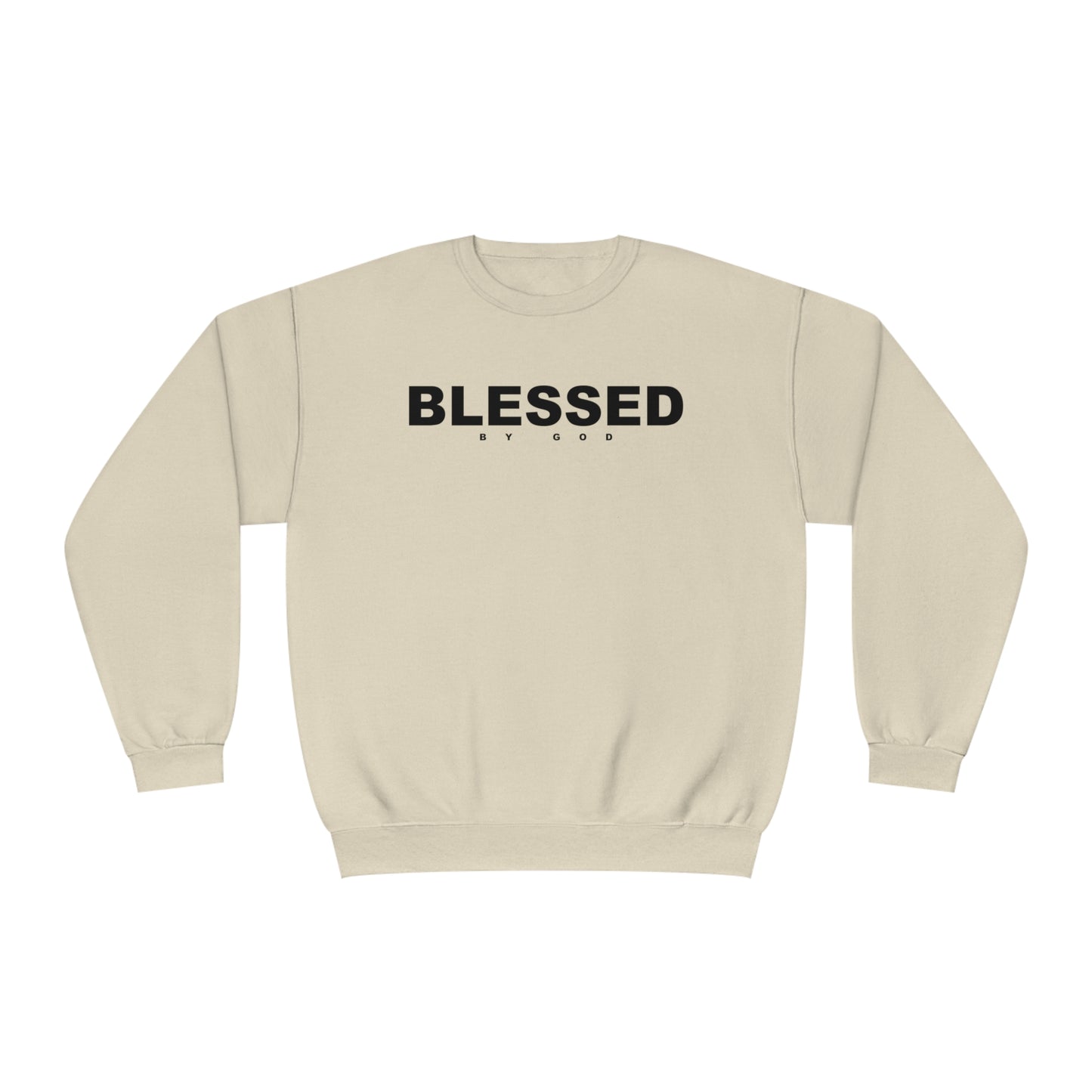 Blessed By God Sweatshirt