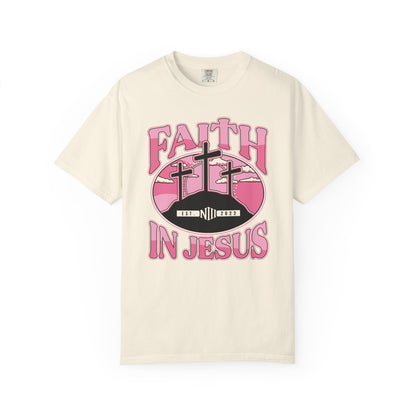 Faith in Jesus Unisex Garment-Dyed T-Shirt (BCA)