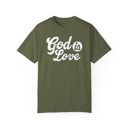 God Is Love Garment-Dyed T-shirt