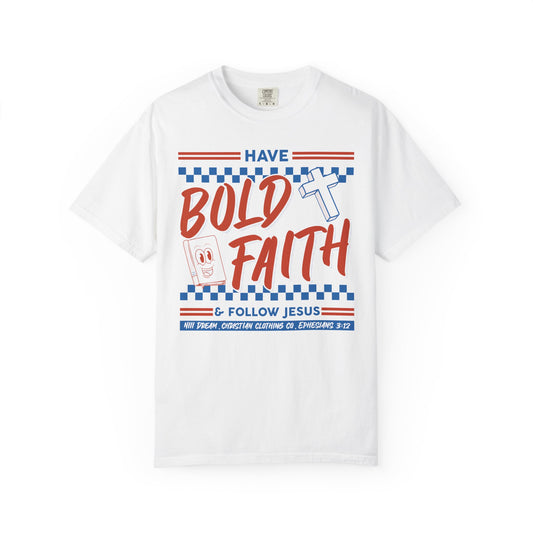 Bold Faith Garment-Dyed T-shirt