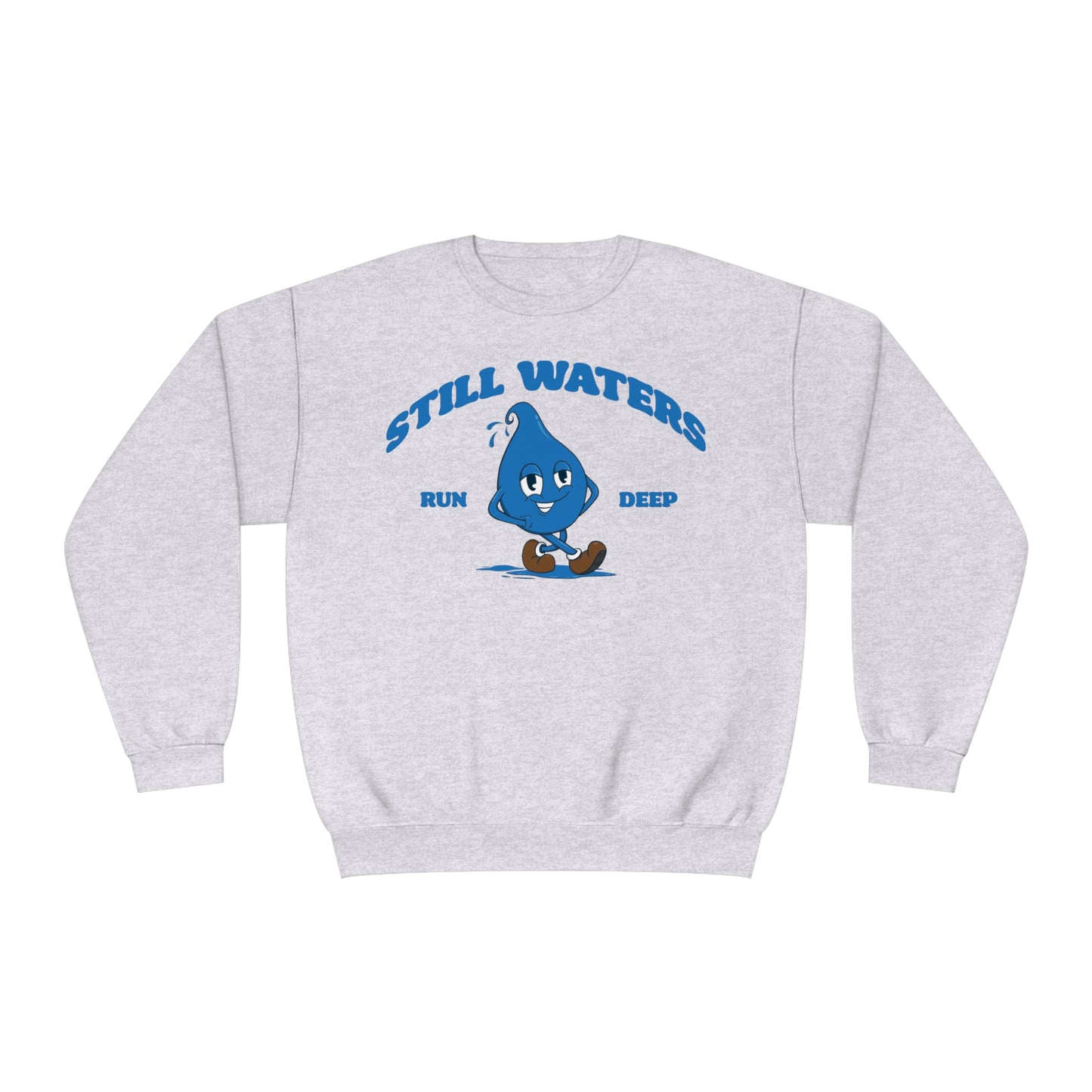 Still Waters Run Deep Crewneck Sweatshirt