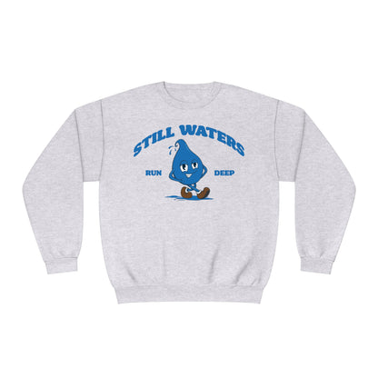 Still Waters Run Deep Crewneck Sweatshirt