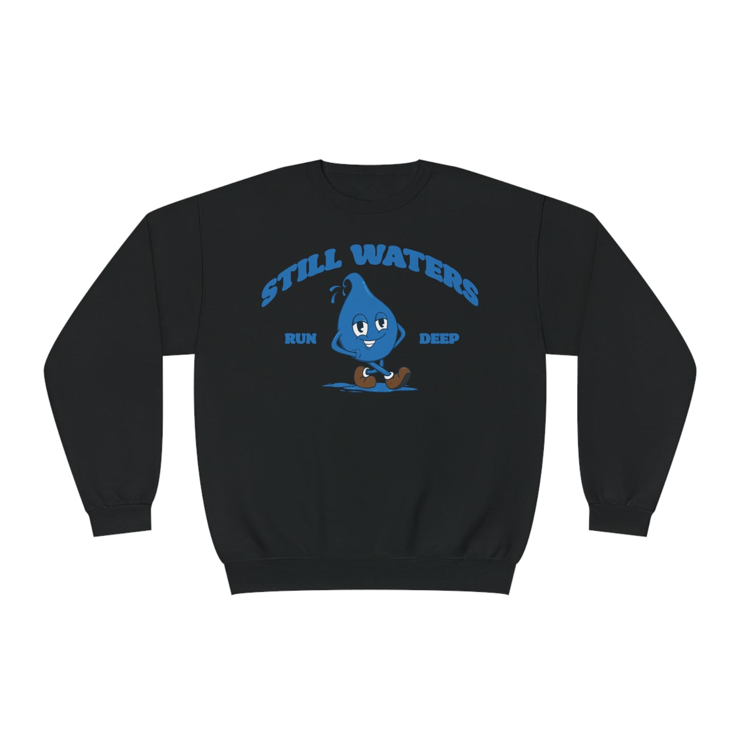 Still Waters Run Deep Crewneck Sweatshirt