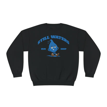 Still Waters Run Deep Crewneck Sweatshirt