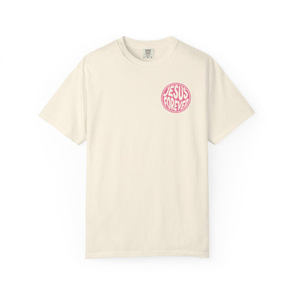 Jesus Forever Garment-Dyed (BCA) T-Shirt